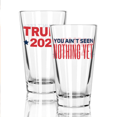 You Ain't Seen Nothing Yet Trump 2024 Glass
