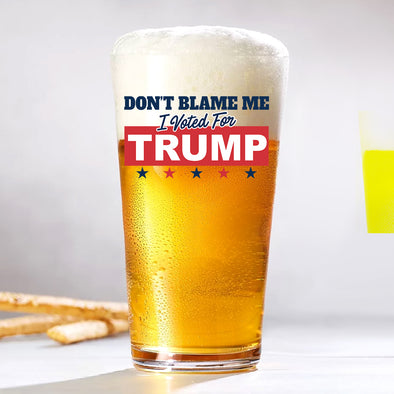 Don't Blame Me I Voted Trump Glass