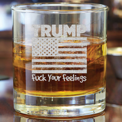 Trump Fuck Your Feelings Flag Glass